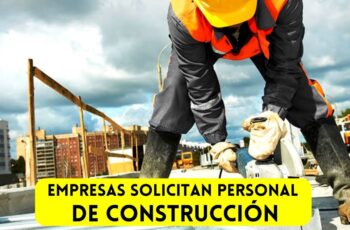 CONSTRUCCIÓN SOLICITA +200 PERSONALES